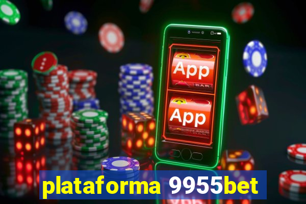 plataforma 9955bet